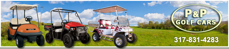 P & P Golf Cars ::  Indiana Golf Car Sales, Service, Parts & Rentals